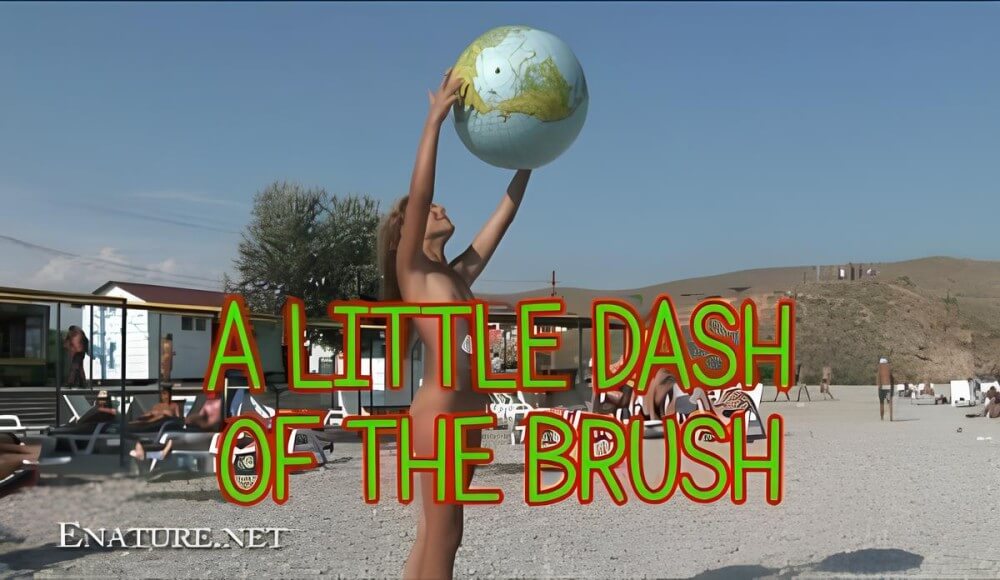 Enature: A little dash of the brush - Are required to remain naked at all times